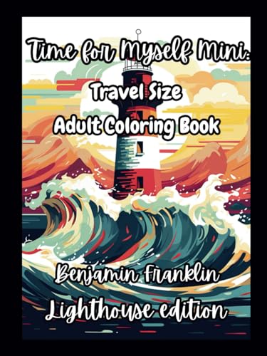 Time for Myself Mini Benjamin Franklin Lighthouse edition: Travel Size Mindfulness Adult Coloring Book, Classic Inspirational Quotes, Relaxing Designs & Journal image 2