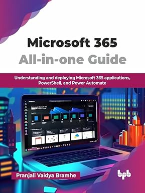 Microsoft 365 All-in-one Guide: Understanding and deploying Microsoft 365 applications, PowerShell, and Power Automate-finelybook
