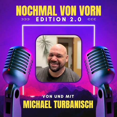 Nochmal von vorn - weil du MEHR willst ... Titelbild