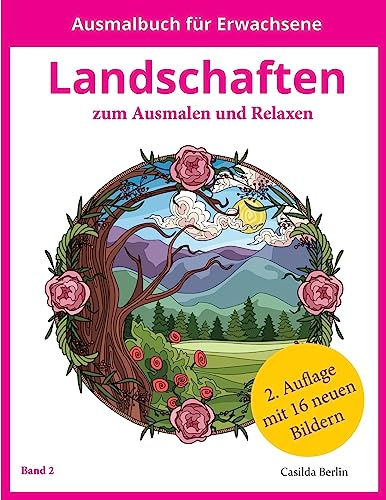 LANDSCHAFTEN - zum Ausmalen und Relaxen: Band 2, Malbuch für Erwachsene (German Edition)