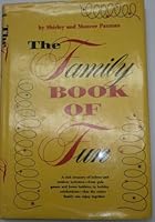 The Family Book of Fun, A Rich Treasury of indoor and outdoor activities fo r the family B003VZSY04 Book Cover