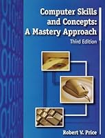 Computer Skills and Concepts: A Mastery Approach 1588746224 Book Cover