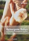 Geborgene Babys. Von der wunderbaren Leichtigkeit des Mutterseins