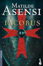 Iacobus: 2 (Biblioteca Matilde Asensi)