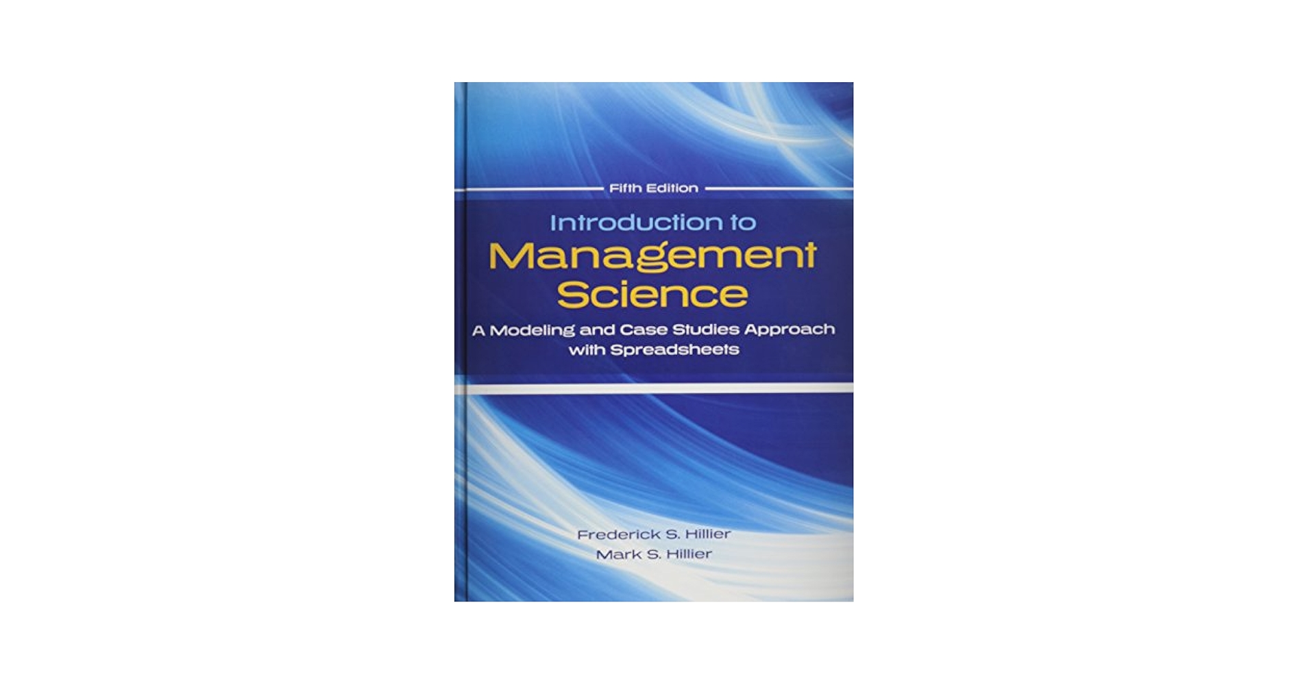 ビジネス・経済 Introduction to Management Science Introduction to Management Science ISE: Frederick S. Hillier
