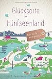  Glücksorte im Fünfseenland: Fahr hin und werd glücklich