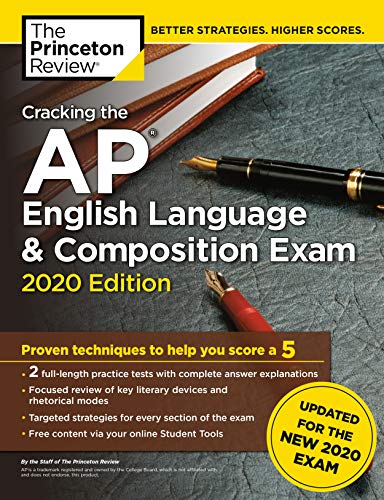 Cracking the AP English Language & Composition Exam, 2020 Edition: Practice Tests & Prep for the NEW Cracking the AP English Language & Composition Exam, 2020 Edition: Practice Tests & Prep for the NEW