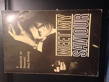 MEET MY SAVIOUR: A Handbook on Personal Soul Winning