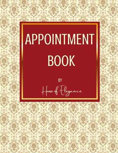 House Of Elegance Weekly Appointment Book: Simple & Functional Planner | 3 Intervals Per Hour | 8am - 8pm | 6 Day Working Week | Beautifully Designed | Rich Cream