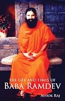The Life and Times of Baba Ramdev 9380480164 Book Cover