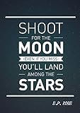 Photo Gallery shoot for the moon: even if you miss you ll land among the stars (english edition) Photo Gallery shoot for the moon: even if you miss you ll land among the stars (english edition)