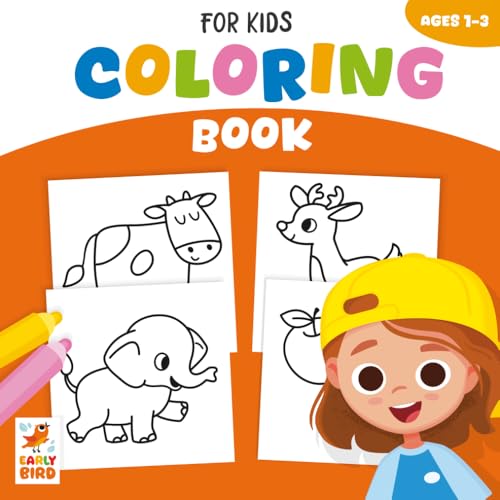 Coloring Book for Kids Ages 1-3: Screen-Free Activities for Toddlers: 50 Big and Bold Coloring Pages with Simple and Cute Animals, Vehicles, Food, and Toys