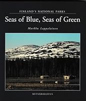 Finland's national parks: Seas of blue, seas of green 9524462664 Book Cover