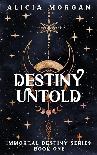 Destiny Untold (Immortal Destiny Book 1)