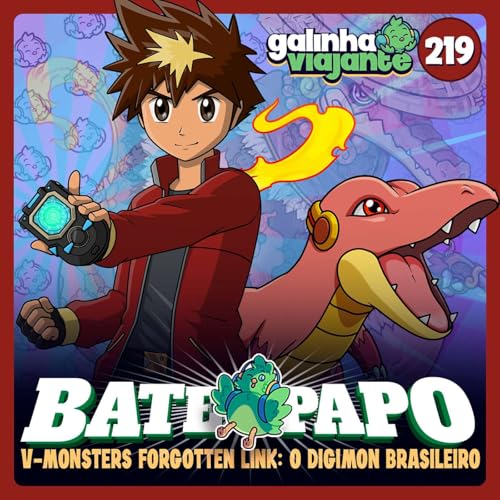 GV#219: BP - V-Monsters Forgotten Link, o Digimon Brasileiro (part. Red Studios)