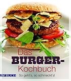  Das Burger-Kochbuch: So geht\'s, so schmeckt\'s! (avBUCH)