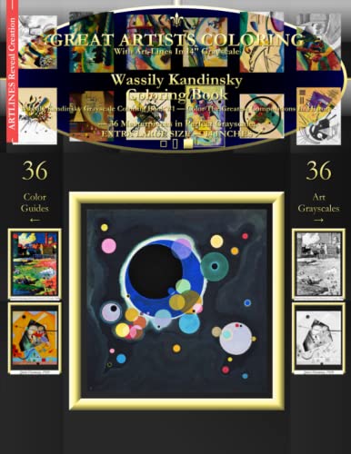 Wassily Kandinsky Coloring Book: Wassily Kandinsky Grayscale Coloring Book #1 - Color The Greatest Compositions In History