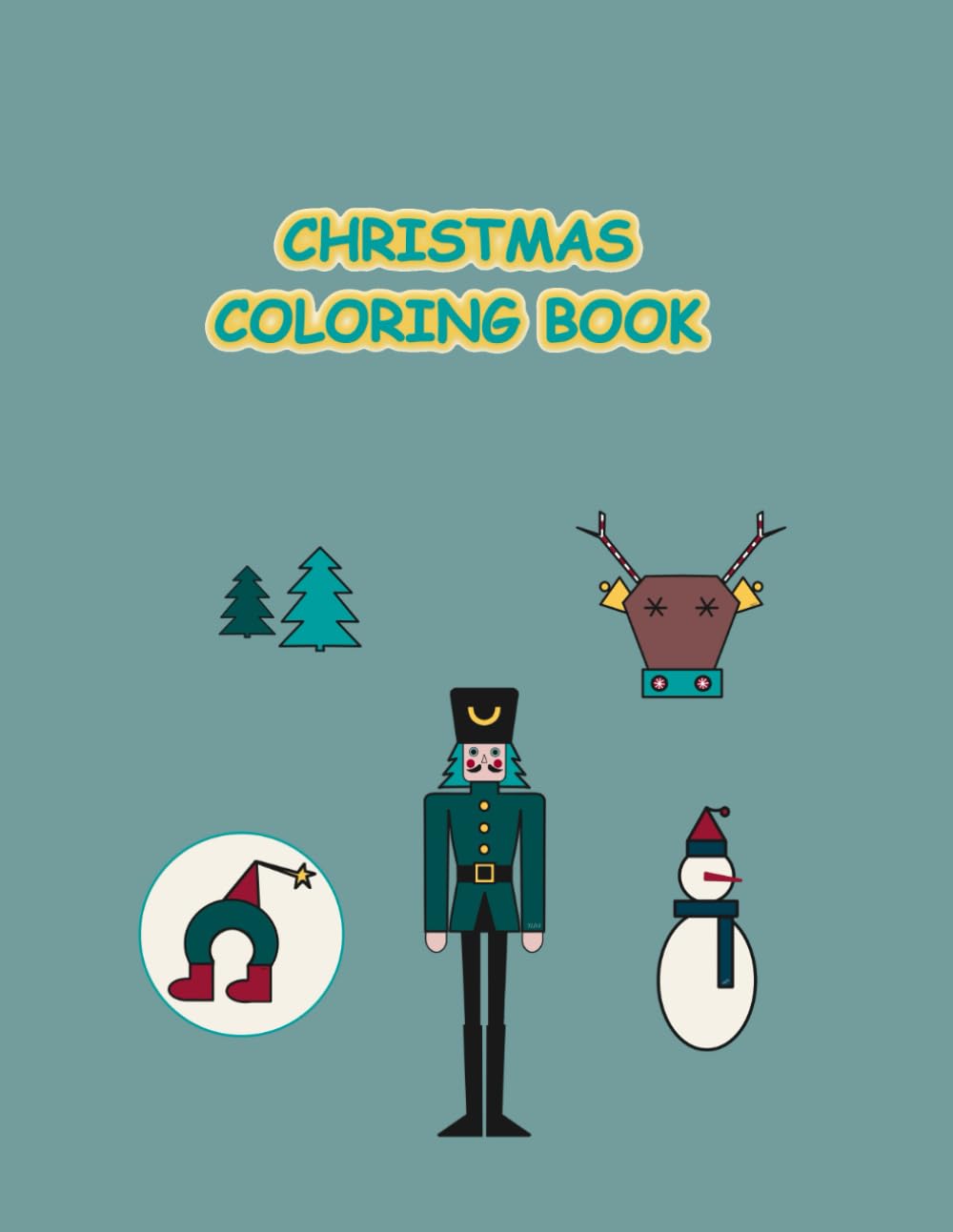 CHRISTMAS COLORING BOOK: A Fun and Simple Coloring Book for Kids Ages 4–8