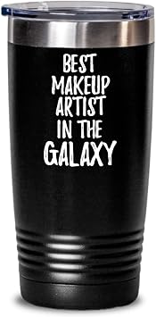Best Makeup Artist In The Galaxy Tumbler Funny Sci-fi Lover Gift Geek Coworker Present Insulated Cup With Lid Black 20 Oz