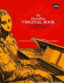 The Fitzwilliam Virginal Book, Vol. 1 (Fitzwilliam Virginal Book 2 Vols)