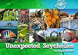 Unexpected Seychelles (Travel Guide/Travelogue) (English Edition): For smart travel through...