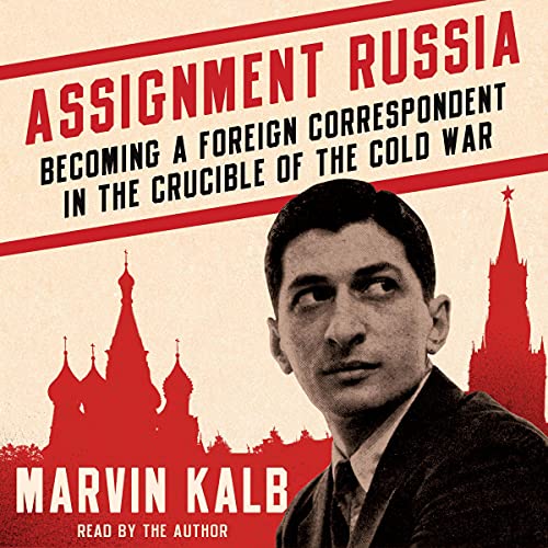 Assignment Russia by Marvin Kalb episode artwork