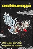 Osteuropa 7/2021: Der Geist der Zeit: Kriegsreden aus Russland (Osteuropa (ZS)) - Herausgeber: Manfred Sapper, Volker Weichsel 