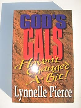 Paperback GOD'S GALS HAVEN'T CHANGED A BIT! Book