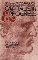 Capitalism and Progress: A Diagnosis of Western Society (Biblical & Theological Classics Library) 0802818099 Book Cover