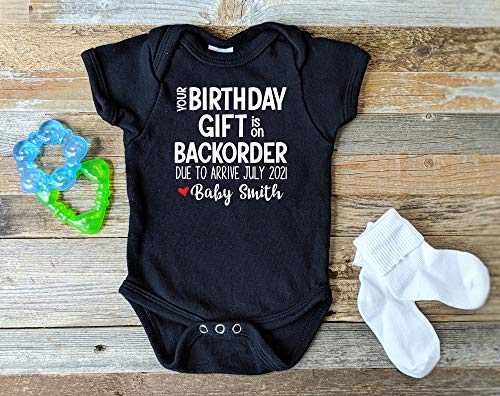 Your Birthday Gift is on Backorder Due to Arrive Funny Pregnancy Announcement Onesie Baby Reveal Bodysuit3