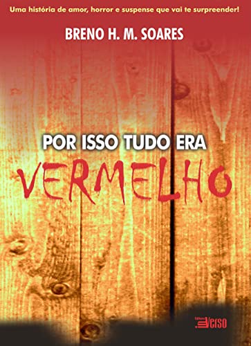 Por isso tudo era vermelho