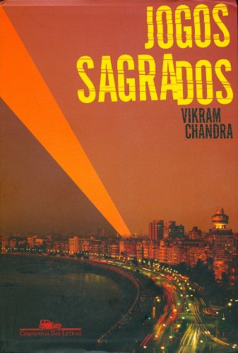 Jogos Sagrados - Vikram Chandra