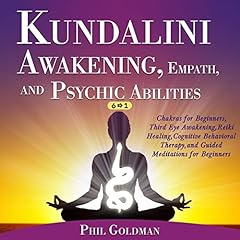 Kundalini Awakening, Empath, and Psychic Abilities (6 in 1) Audiolibro Por Phil Goldman arte de portada
