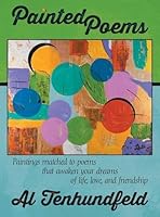 Painted Poems: Paintings Matched to Poems That Awaken Your Dreams of Life, Love, and Friendship 1457536846 Book Cover