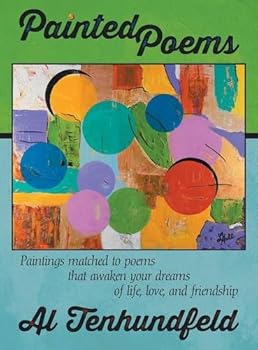 Painted Poems: Paintings Matched to Poems That Awaken Your Dreams of Life, Love, and Friendship