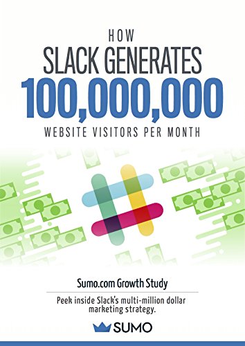 Amazon Com How Slack Generates 100 000 000 Website Visitors Per Month Ebook Von Wilpert Chris Kindle Store Amazon Com How Slack Generates 100 000 000 Website Visitors Per Month Ebook Von Wilpert Chris Kindle Store
