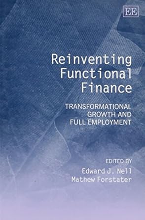 Reinventing Functional Finance: Transformational Growth and Full Employment