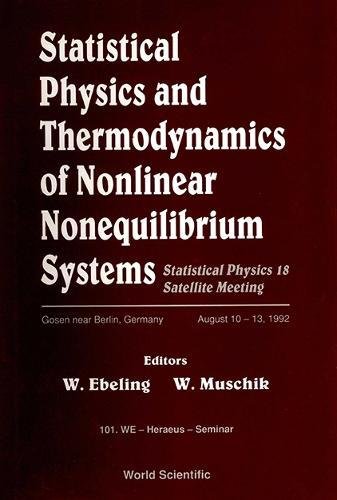 Statistical Physics and Thermodynamics of Nonlinear Nonequilibrium Systems: Statistical Physics 18 Satellite Meeting, Gosen Near Berlin, Germany, Au