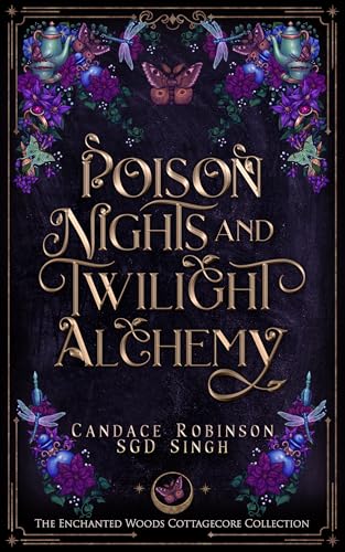 Poison Nights & Twilight Alchemy: A Gothic Cottagecore Romantasy