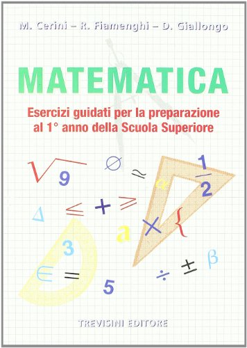 9788829212446 Matematica. Esercizi guidati per la preparazione al 1° anno della scuola superiore. Per la Scuola media