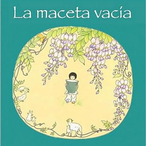 T3. La Maceta Vacia. Escrita e ilustrada por Demi