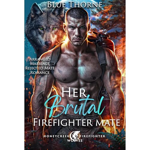 Her Brutal Firefighter Mate Audiolibro Por Blue Thorne arte de portada