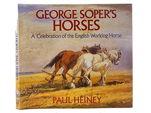 George Soper's Horses: Celebration of the Engli... 0854932003 Book Cover
