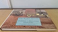 The World History of the Towing & Recovery Industry 0962513504 Book Cover