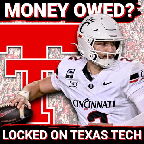 Texas Tech QB Brendan Sorsby and a Cincinnati SHAKEDOWN with MAJOR IMPLICATIONS for CFB's future