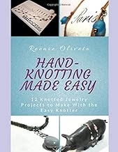 Hand-Knotting Made Easy: 12 Jewelry Projects to Make With the Easy Knotter