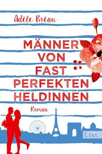 Männer von fast perfekten Heldinnen: Roman