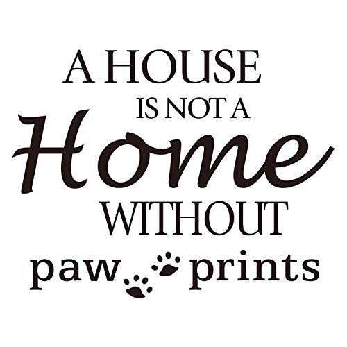 A House is NOT A Home Without paw Prints - Carved Black Vinyl Quote Letters Wall Decal Pets Dog Cat House Kennel Cattery Art Lettering Sticker Home Décor
