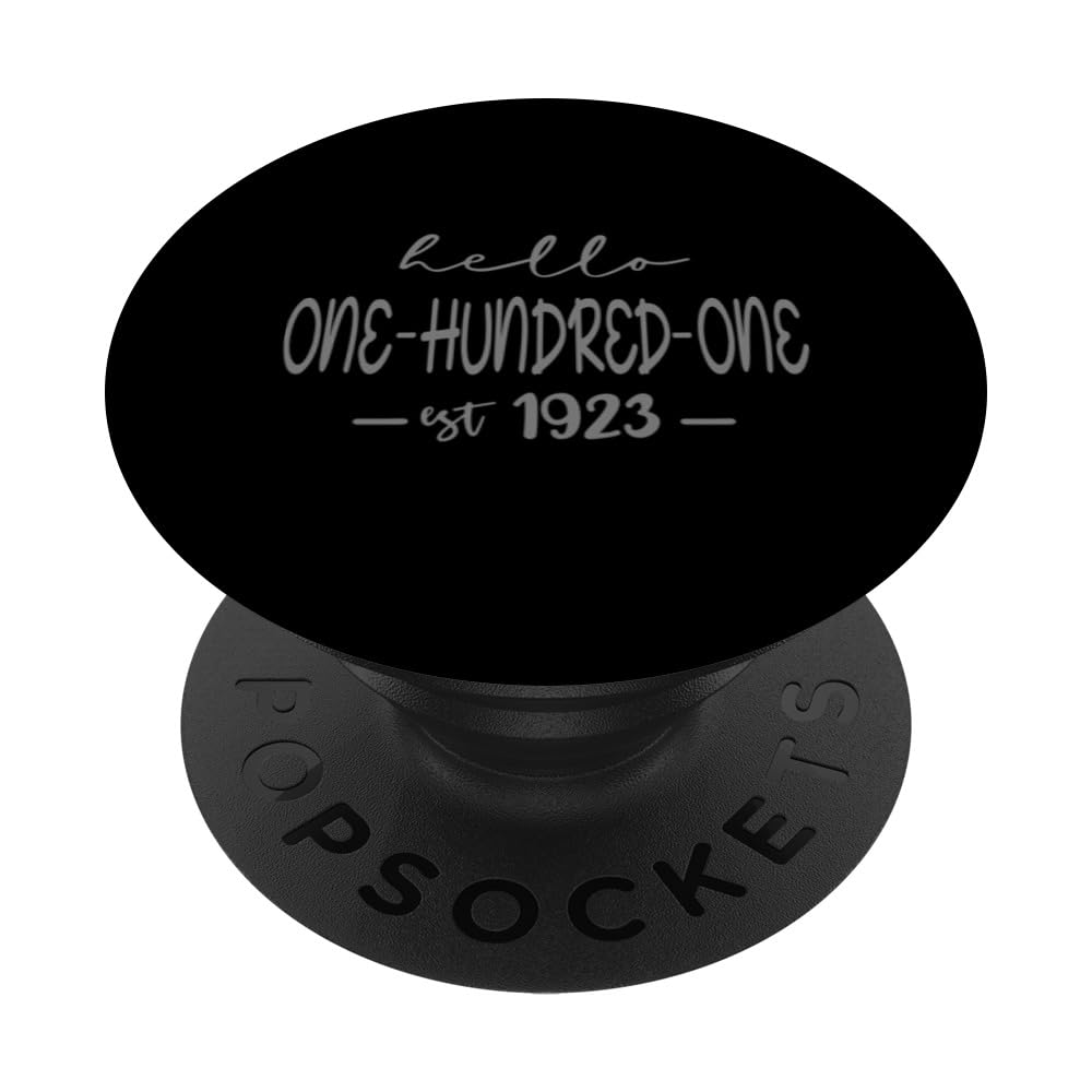 Est. 1923, Hello One-Hundred-One Years Old, 101st Birthday PopSockets Swappable PopGrip