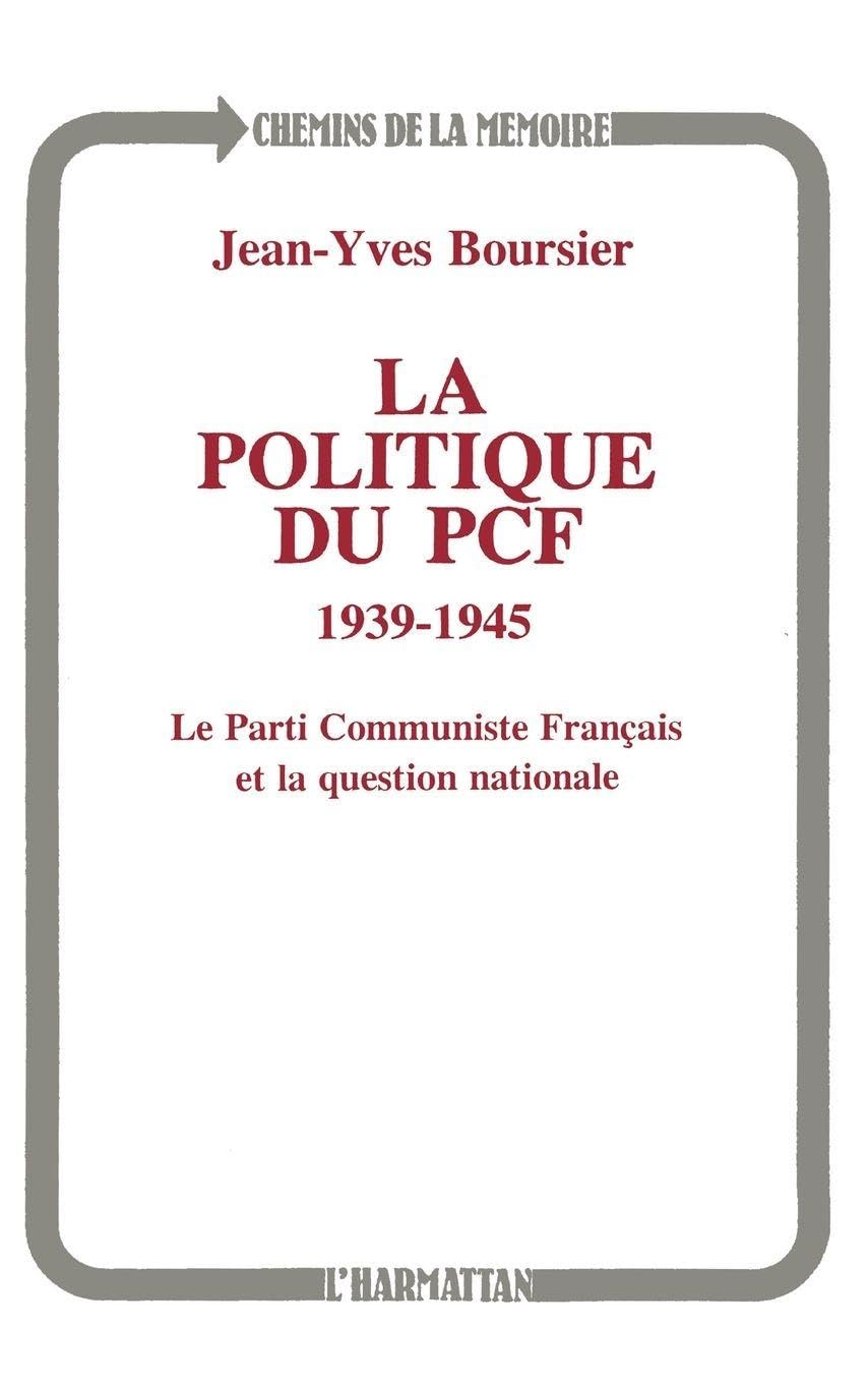 la politique du PFC 1939-1945: Le PCF et la question nationale